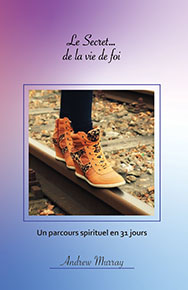 Le Secret de la vie de foi